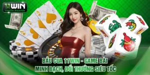 Bầu Cua 11WIN